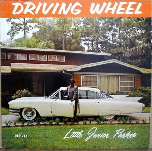 Little Junior Parker : Driving Wheel (LP, Album)