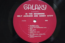 Load image into Gallery viewer, Milt Jackson &amp; Sonny Stitt : In The Beginning (LP, Album, Mono)
