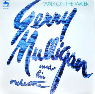 Gerry Mulligan And His Orchestra : Walk On The Water (LP, Album)