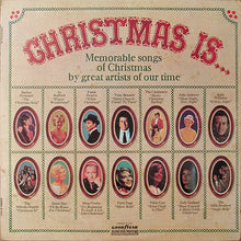 Load image into Gallery viewer, Various : Christmas Is... (Memorable Songs Of Christmas By Great Artists Of Our Time) (LP, Comp, Ter)
