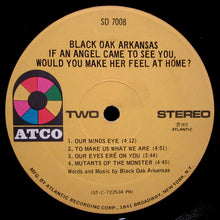 Laden Sie das Bild in den Galerie-Viewer, Black Oak Arkansas : If An Angel Came To See You, Would You Make Her Feel At Home? (LP, Album, PR,)
