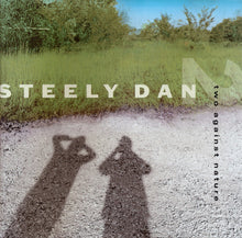Laden Sie das Bild in den Galerie-Viewer, Steely Dan : Two Against Nature (CD, Album)
