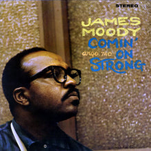 Laden Sie das Bild in den Galerie-Viewer, James Moody : Comin&#39; On Strong (LP, Album)
