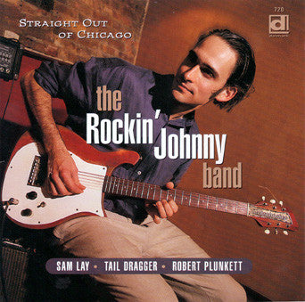 The Rockin' Johnny Band : Straight Out Of Chicago (CD, Album)