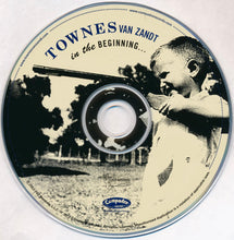Laden Sie das Bild in den Galerie-Viewer, Townes Van Zandt : In The Beginning... (CD, Album)
