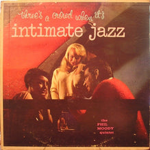 Load image into Gallery viewer, The Phil Moody Quintet : Intimate Jazz (LP, Album, Mono)
