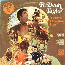Laden Sie das Bild in den Galerie-Viewer, R. Dean Taylor : I Think, Therefore I Am (LP, Album)
