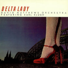 Laden Sie das Bild in den Galerie-Viewer, David Matthews Orchestra Featuring Earl Klugh : Delta Lady (LP, Album)
