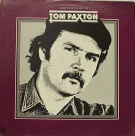 Tom Paxton : Something In My Life (LP, Album)
