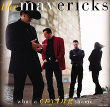 Load image into Gallery viewer, The Mavericks : What A Crying Shame (CD, Album)
