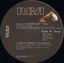 Laden Sie das Bild in den Galerie-Viewer, Evelyn &quot;Champagne&quot; King* : I Don&#39;t Know If It&#39;s Right (12&quot;)
