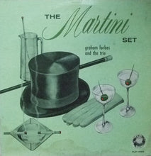 Charger l&#39;image dans la galerie, Graham Forbes (3) And The Trio* : The Martini Set (LP)
