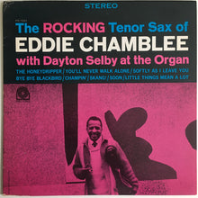 Laden Sie das Bild in den Galerie-Viewer, Eddie Chamblee With Dayton Selby : The Rocking Tenor Sax Of Eddie Chamblee (LP, RE)
