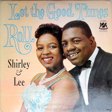 Load image into Gallery viewer, Shirley &amp; Lee* : Let The Good Times Roll (LP, Album, Mono)
