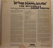 Load image into Gallery viewer, The Mitchells Red, Whitey, And Blue* With Guest Artist, Andre Previn* : Get Those Elephants Out&#39;a Here (LP, Album, Mono)
