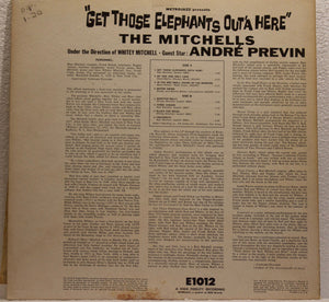 The Mitchells Red, Whitey, And Blue* With Guest Artist, Andre Previn* : Get Those Elephants Out'a Here (LP, Album, Mono)