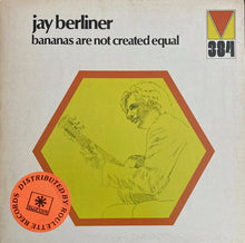 Laden Sie das Bild in den Galerie-Viewer, Jay Berliner : Bananas Are Not Created Equal (LP, Album)
