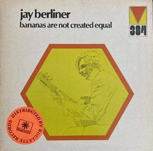Jay Berliner : Bananas Are Not Created Equal (LP, Album)