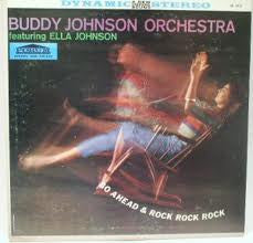 Buddy Johnson And His Orchestra : Go Ahead & Rock Rock Rock (LP, Album, RE)
