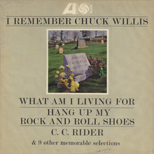 Laden Sie das Bild in den Galerie-Viewer, Chuck Willis : I Remember Chuck Willis (LP, Comp, Mono)
