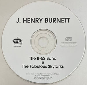 J. Henry Burnett* : The B-52 Band & The Fabulous Skylarks (CD, Album, RE)