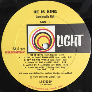 Danniebelle Hall : He Is King (LP, Album)
