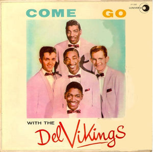 The Del Vikings* : Come Go With The Del Vikings (LP, Album)