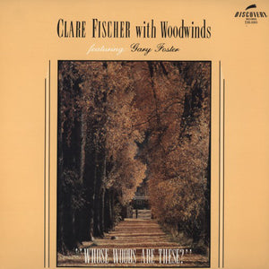 Clare Fischer With Woodwinds Featuring: Gary Foster : Whose Woods Are These? (LP, Album)