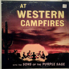Load image into Gallery viewer, The Sons Of The Purple Sage : At Western Campfires (LP, Album)

