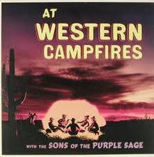 Load image into Gallery viewer, The Sons Of The Purple Sage : At Western Campfires (LP, Album)

