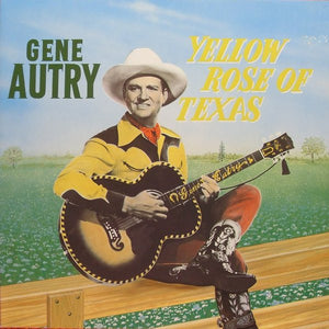 Gene Autry : Yellow Rose Of Texas (LP, Comp, Pic)