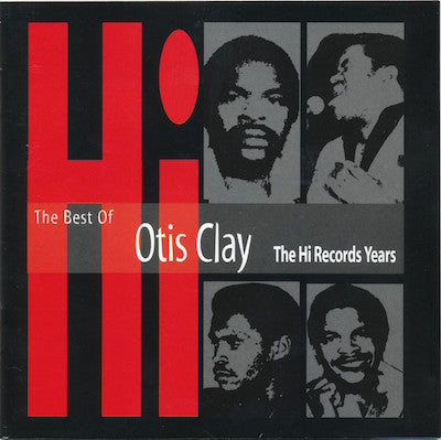 Otis Clay : The Best Of Otis Clay - The Hi Records Years (CD, Comp)