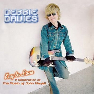 Debbie Davies : Key To Love: A Celebration Of The Music Of John Mayall (CD, Album)