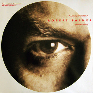 Robert Palmer : Simply Irresistible (Extended Version) (12")