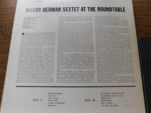 Load image into Gallery viewer, Woody Herman Sextet : At The Roundtable (LP, Album, RE)

