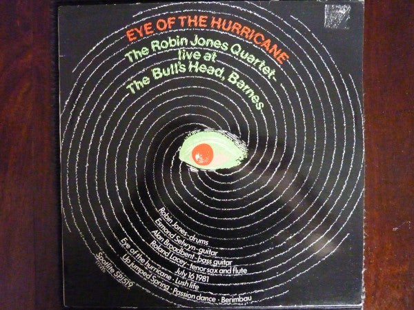Robin Jones Quartet : Eye Of The Hurricane - Live At The Bull's Head, Barnes (LP)