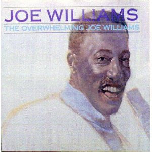 Joe Williams : The Overwhelming Joe Williams (LP, Comp)