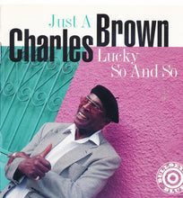 Laden Sie das Bild in den Galerie-Viewer, Charles Brown : Just a Lucky So and So  (CD, Album)
