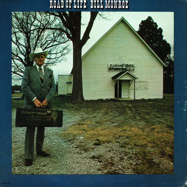 Bill Monroe : Road Of Life (LP, Album)
