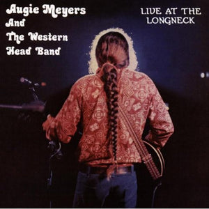 Augie Meyers And The Western Head Band : Live At The Longneck (CD, RE)