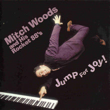 Laden Sie das Bild in den Galerie-Viewer, Mitch Woods And His Rocket 88&#39;s : Jump For Joy (HDCD, Album)
