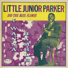 Laden Sie das Bild in den Galerie-Viewer, Little Junior Parker And The Blue Flames* : I Wanna Ramble (LP, Comp, Mono)
