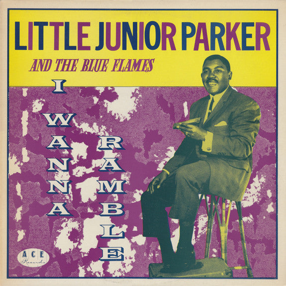 Little Junior Parker And The Blue Flames* : I Wanna Ramble (LP, Comp, Mono)