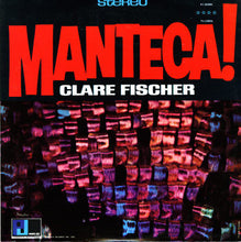 Load image into Gallery viewer, Clare Fischer : Manteca! (LP, Album)
