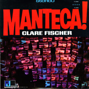 Clare Fischer : Manteca! (LP, Album)
