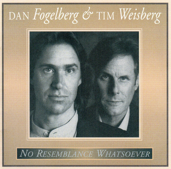 Dan Fogelberg & Tim Weisberg : No Resemblance Whatsoever (CD, Album)