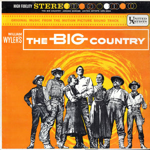 Jerome Moross : The Big Country (Original Music From The Motion Picture Sound Track) (LP, Ele)