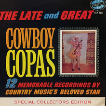Laden Sie das Bild in den Galerie-Viewer, Cowboy Copas : The Late And Great (LP, Comp, Spe)
