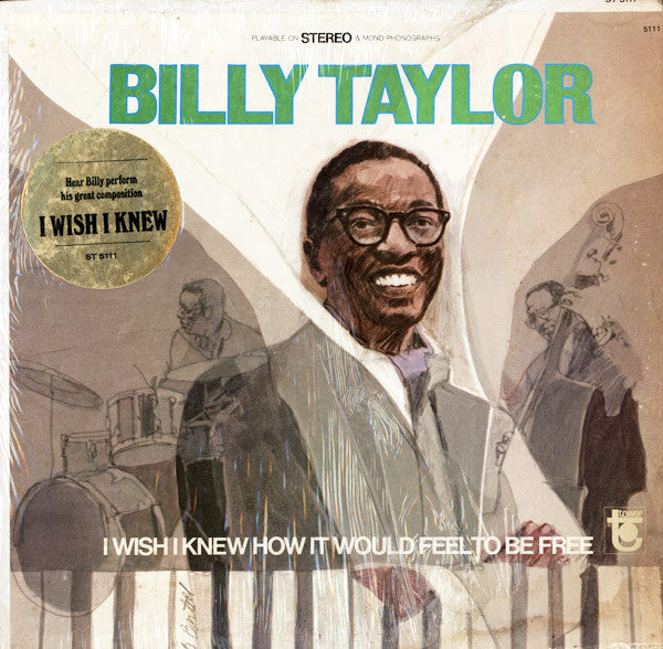 Billy Taylor : I Wish I Knew How It Would Feel To Be Free (LP, Album)