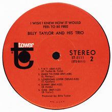 Load image into Gallery viewer, Billy Taylor : I Wish I Knew How It Would Feel To Be Free (LP, Album)

